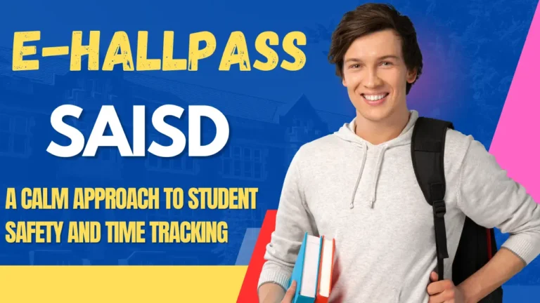 E-HallPass SAISD: A Calm Approach to Student Safety and Time Tracking