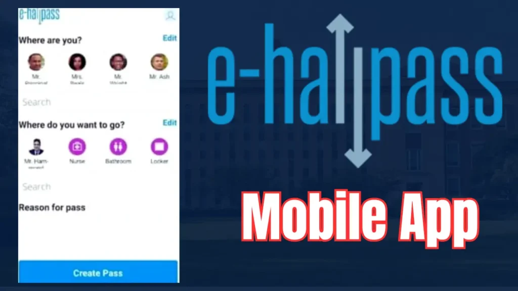 EhallPass: Mobile Application Features